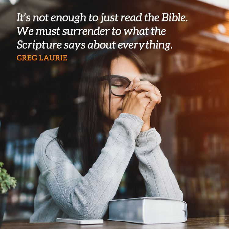 It’s not enough to just read the Bible. We must surrender... SermonQuotes