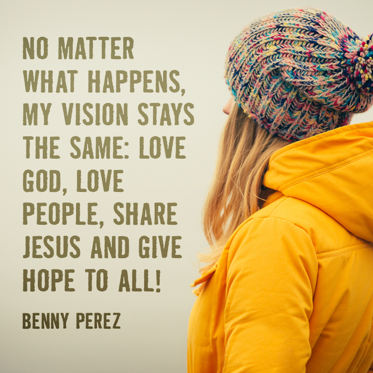 No matter what happens my vision stays the same love God