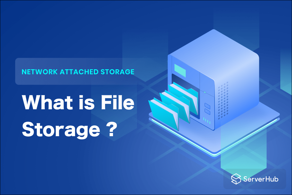 File Storage What is it and How Does it Work? ServerHub Knowledge Base