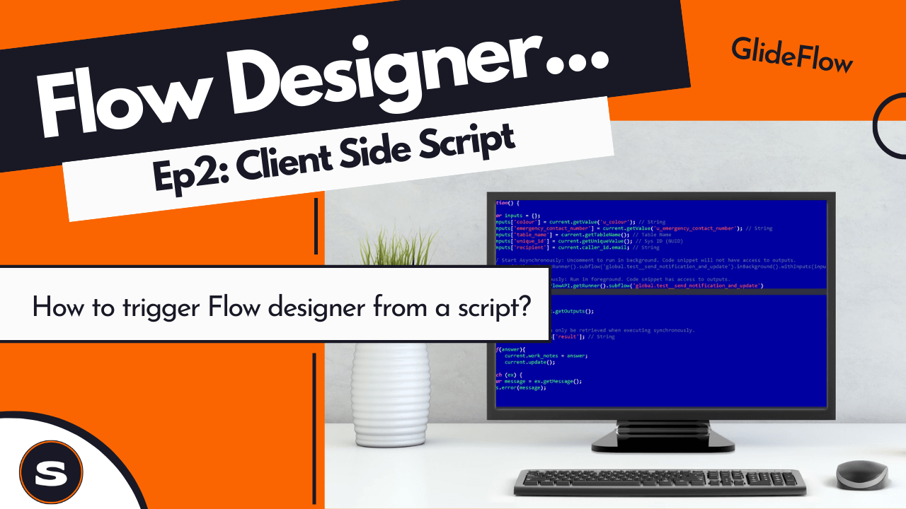 How to trigger a subflow from a client side script? | GlideFlow | Flow