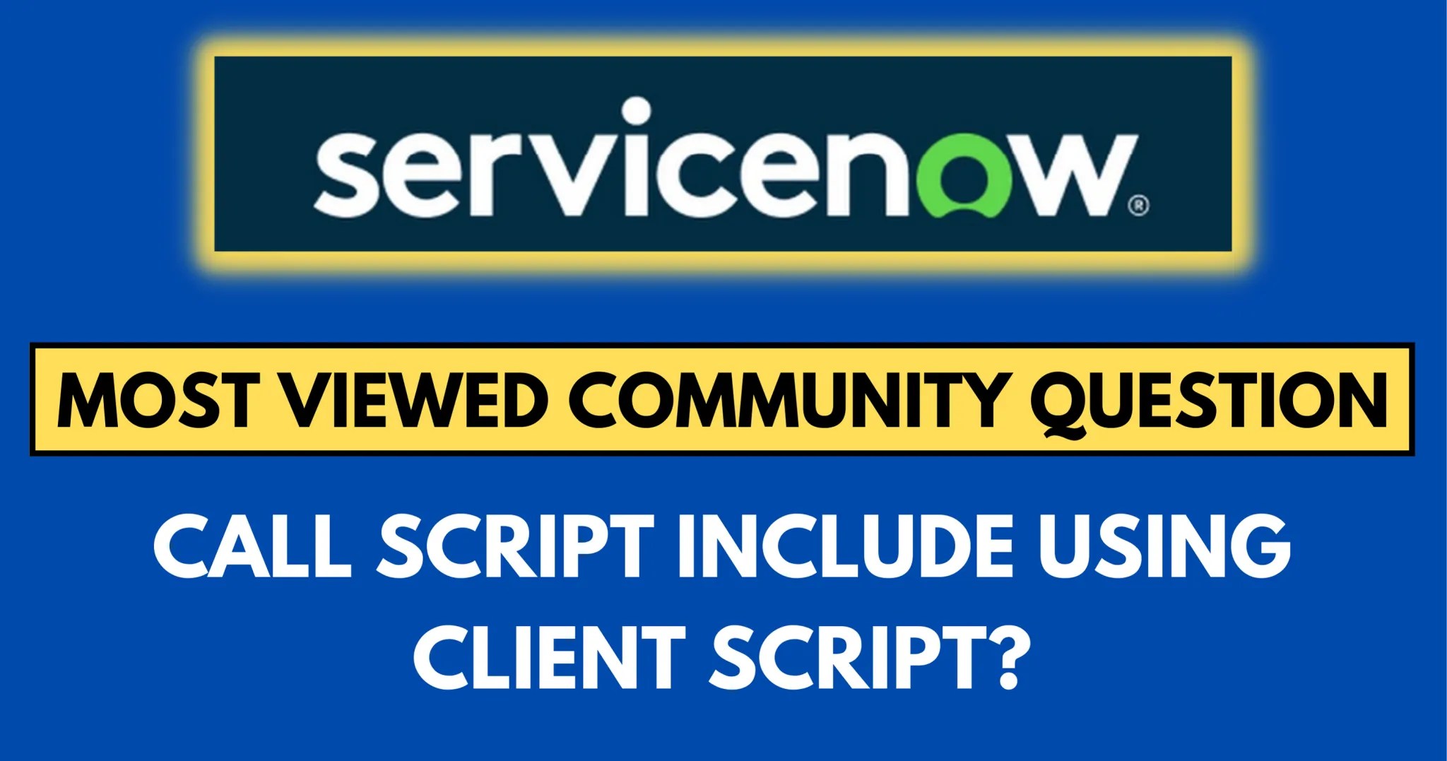 Calling a script include from a client script in ServiceNow