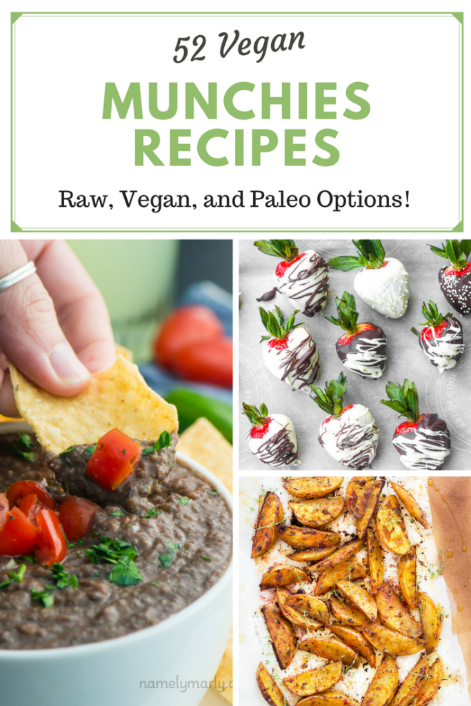 52 Easy Vegan Munchies Recipes for Every Occasion! Serving Realness