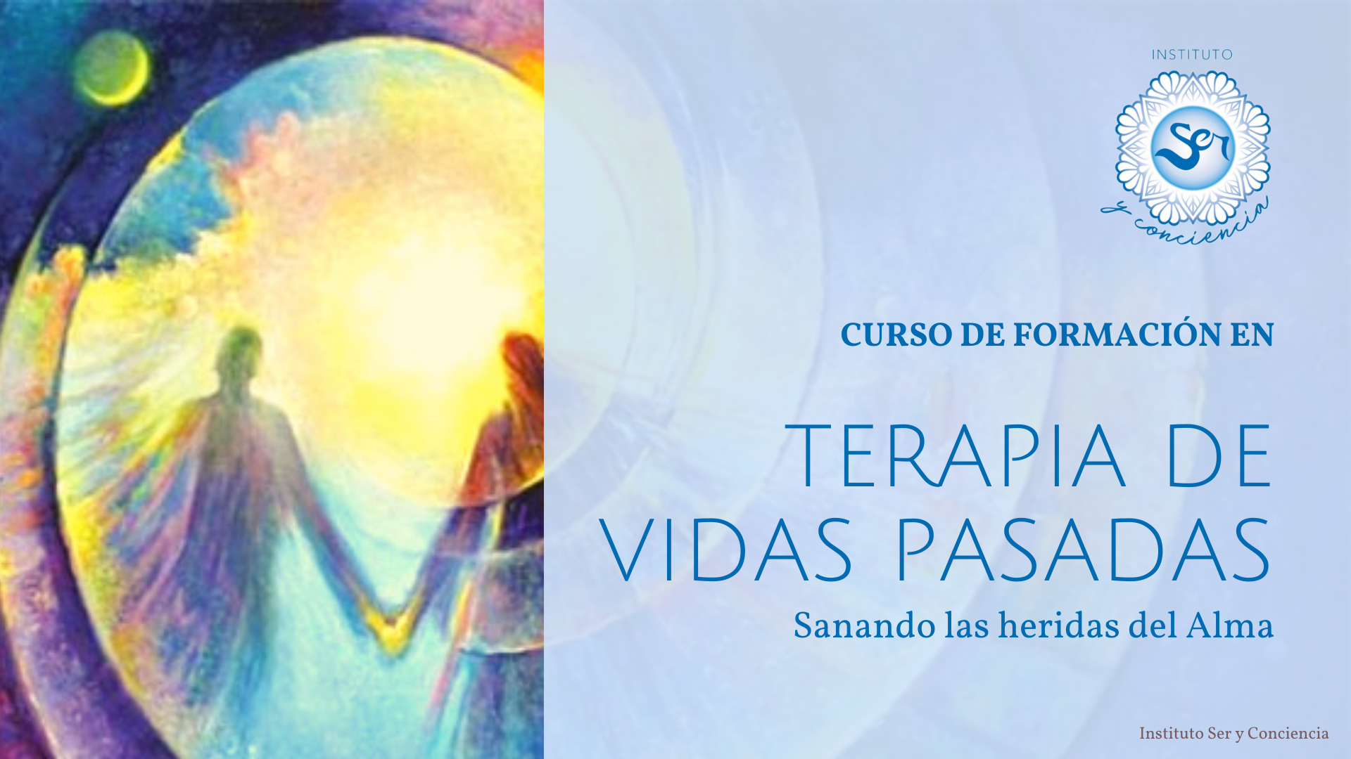 Terapia de vidas pasadas Instituto Ser y Conciencia