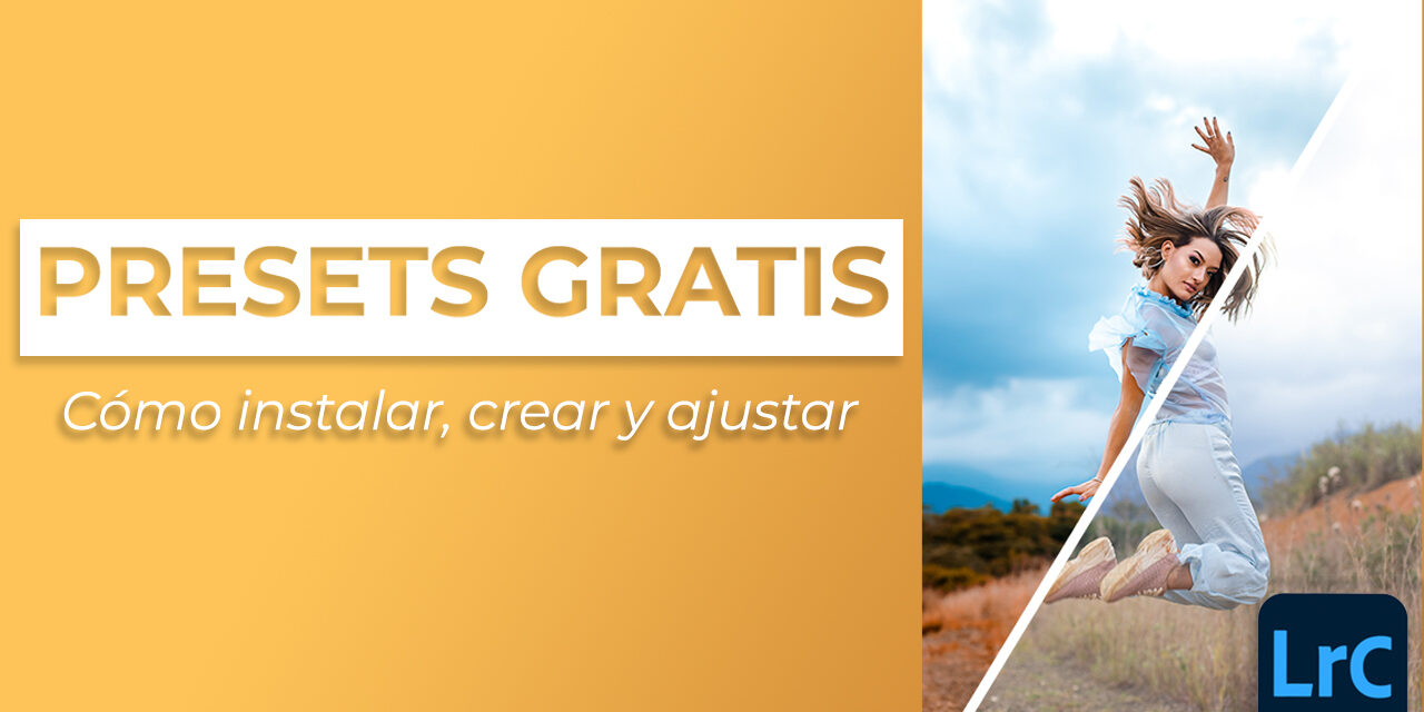 🎁PRESETS GRATIS 🔥 Aprende a instalar, crear y ajustar en Lightroom