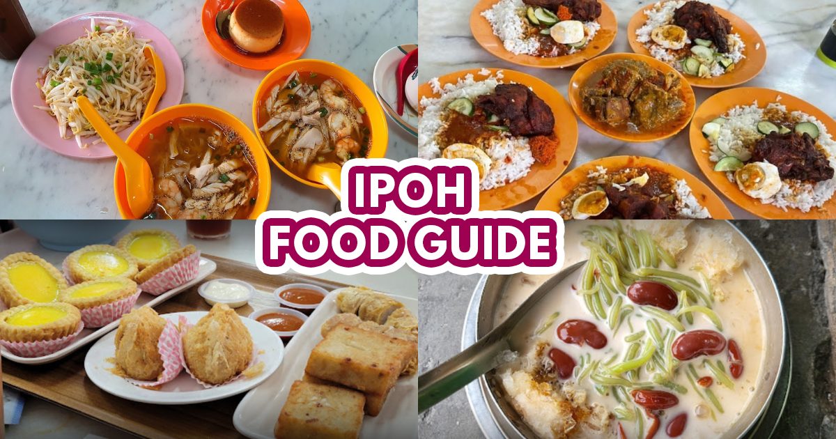 14 musttry Ipoh food spots approved by the locals