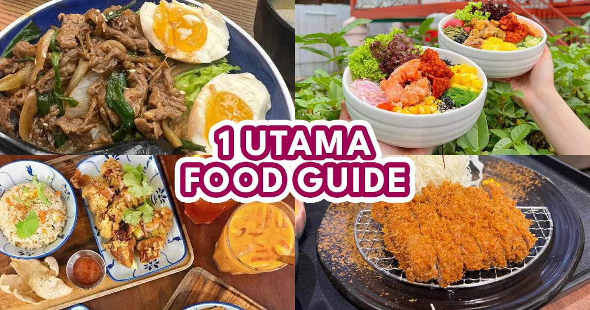 10 musttry restaurants in 1 Utama to replenish your energy after shopping