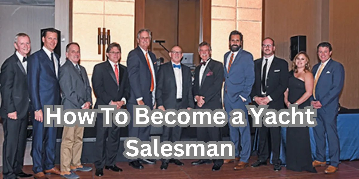 Yacht Sales Career Guide Tips to a Yacht Salesman