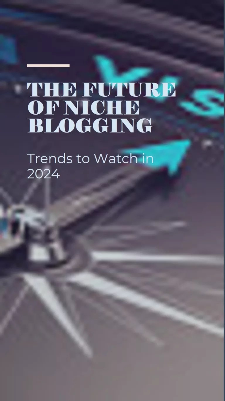The Future Of Niche Blogging Trends To Watch In 2024 Setting Points...(04)