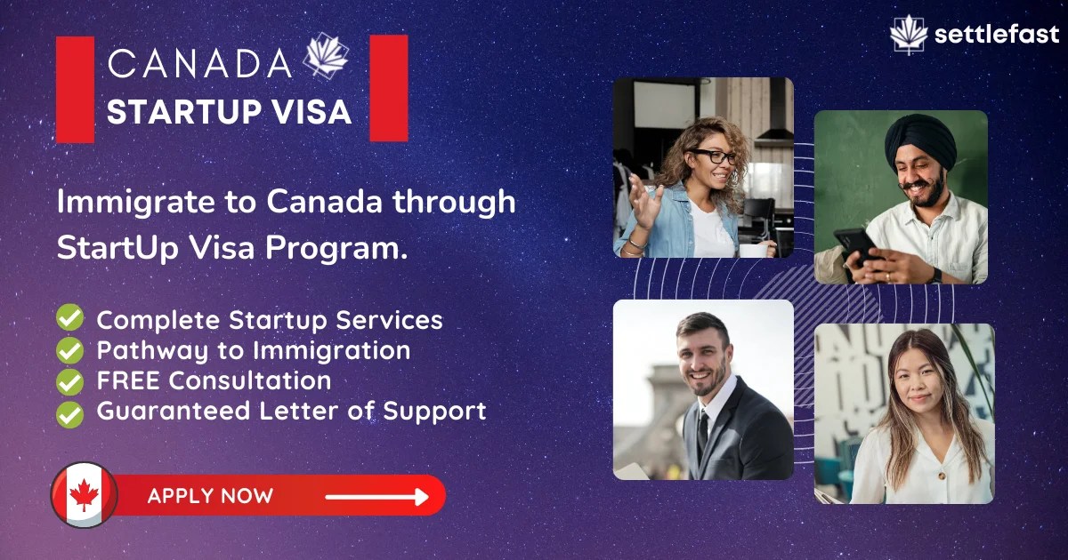 Canada Startup Visa Immigration Program for Entrepreneurs & Founders