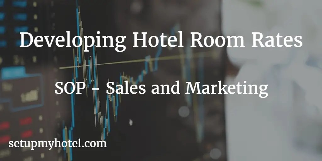 SOP Sales and Marketing Developing Hotel Room Rates / Negotiated Rates