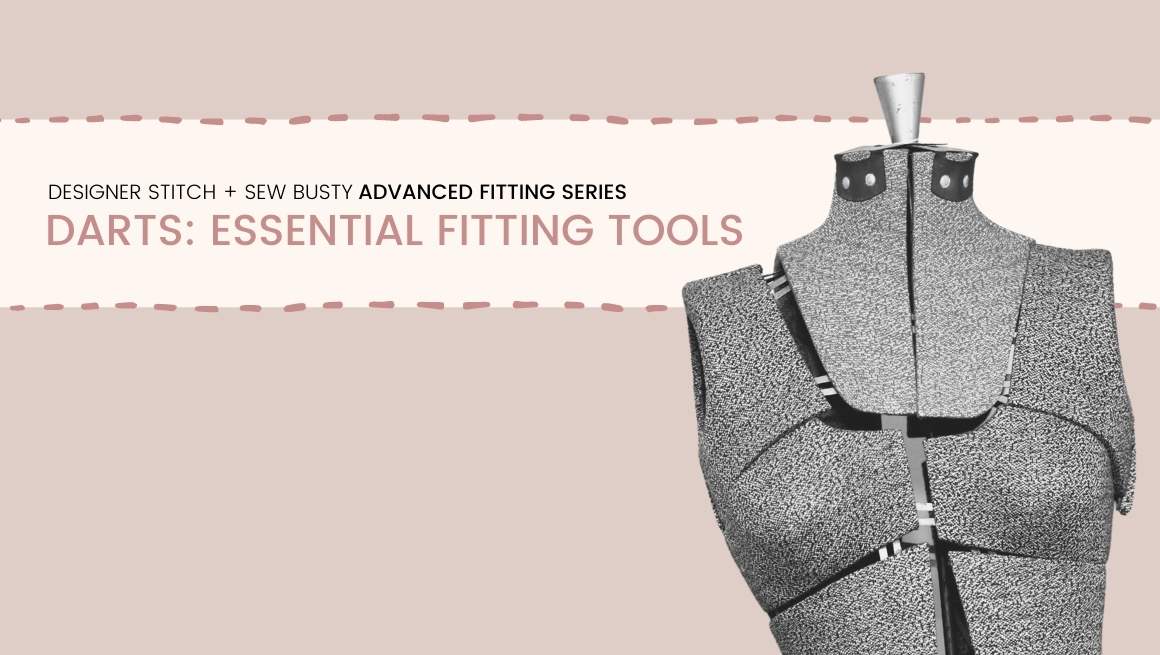 Advanced Fitting Series with Designer Stitch Darts Essential Fitting