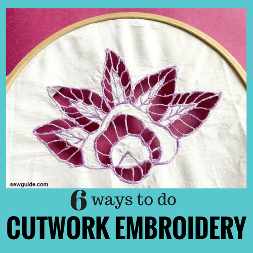 Cutwork Embroidery (5 Ways To Do This Beautiful Work By Hand) SewGuide