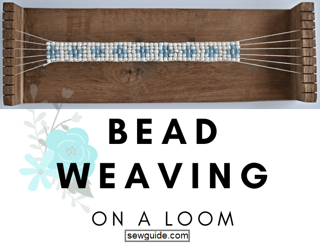 How To Weave Beaded Tape On A Loom SewGuide