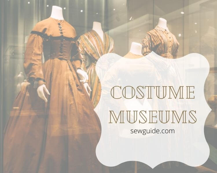25 Mustsee Costume Museums For A Fashion Enthusiast SewGuide