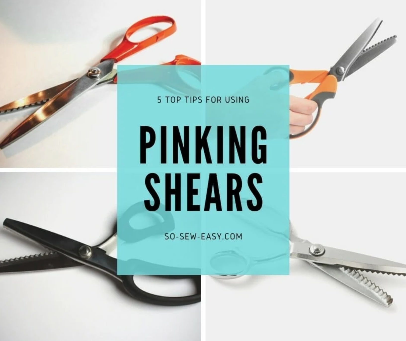 5 Top Tips for Using Pinking Shears Sewing 4 Free
