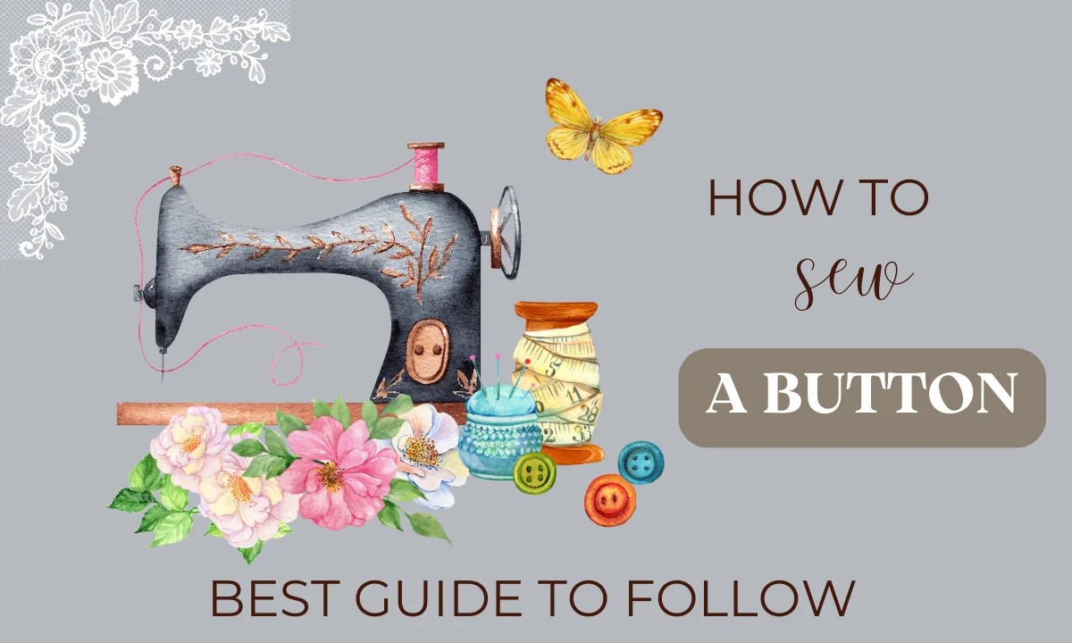 How To Sew A Button Ultimate Guide Sewing Tipper