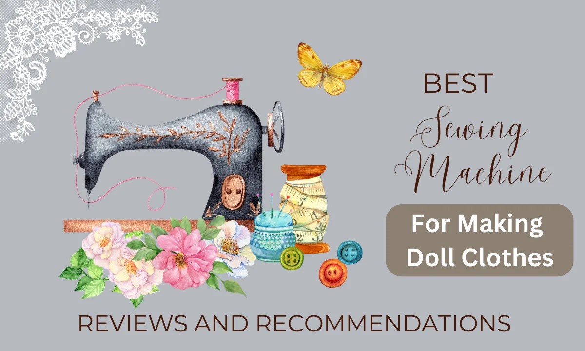 Best Sewing Machine For Making Doll Clothes Sewing Tipper