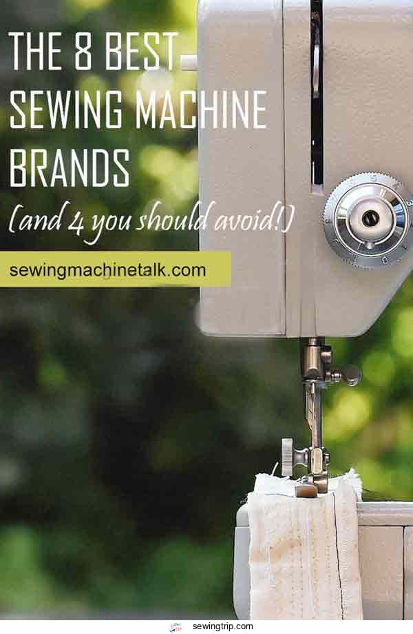 The 8 Best Sewing Machine Brands (and 4 You Should Avoid!)