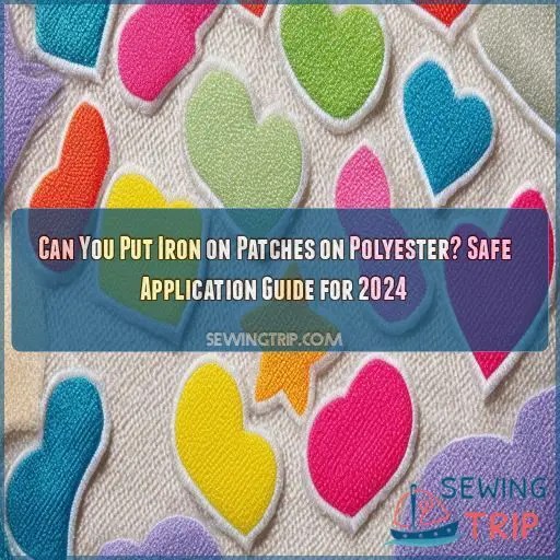 Can You Put Iron on Patches on Polyester? Safe Application Guide for 2024
