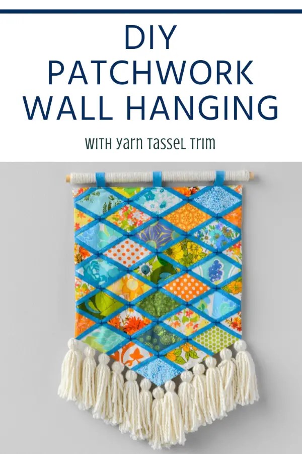 Patchwork Wall Hanging with Tassels Sewing With Scraps