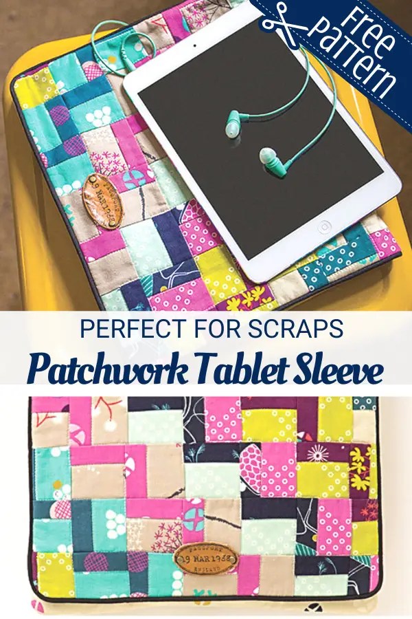 Fun Tablet Sleeve Free Pattern Sewing With Scraps