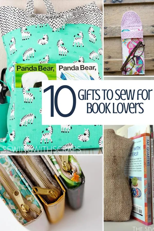 10 Gifts to Sew for Book Lovers Sewing With Scraps