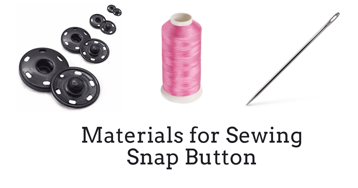 HOW TO SEW A SNAP BUTTON 7 EASY STEPS