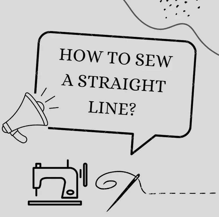 HOW TO SEW A STRAIGHT LINE LIKE A PRO 6 SIMPLE STEPS