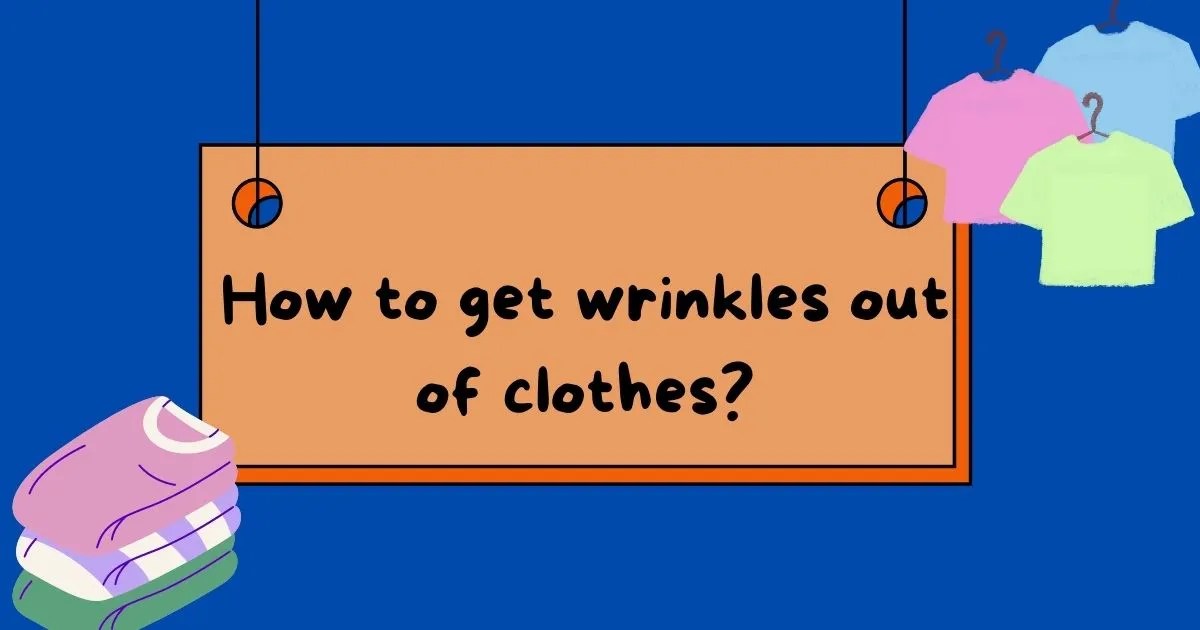 HOW TO GET WRINKLES OUT OF A COSTUME7 DIFFERENT WAYS