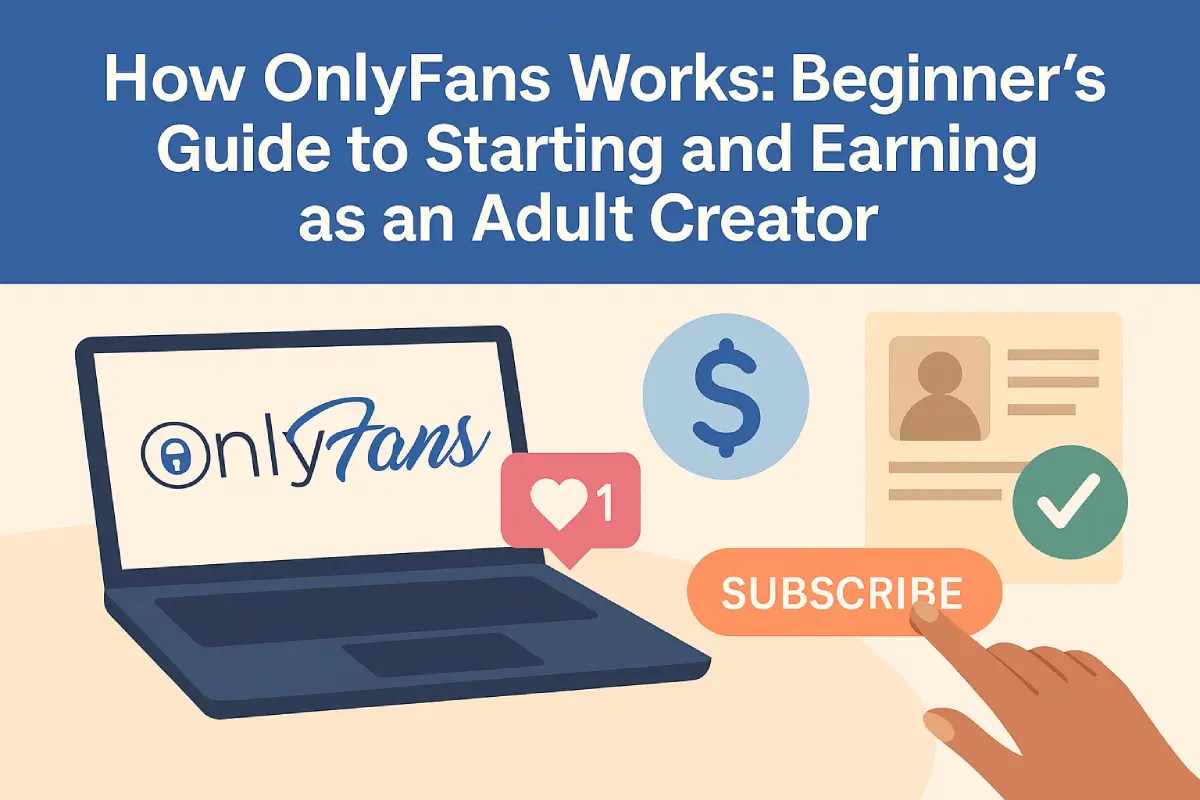 How OnlyFans Works Beginner’s Guide to Earning Safely SexWorkersWorld