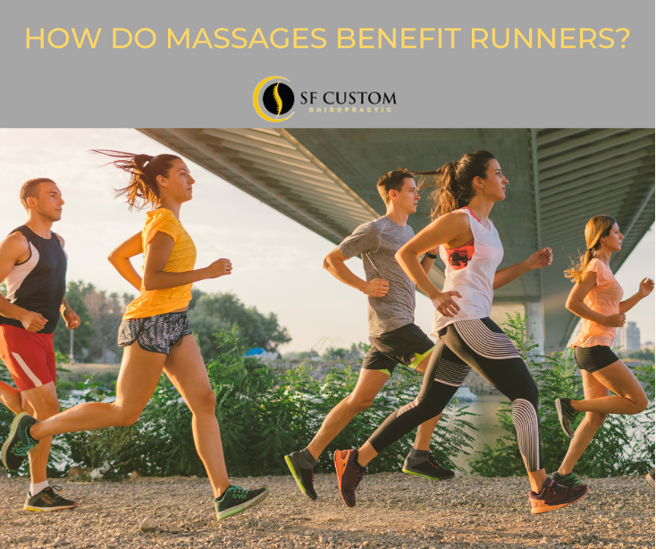 How Massages Can Benefit Runners SF Custom Chiropractic