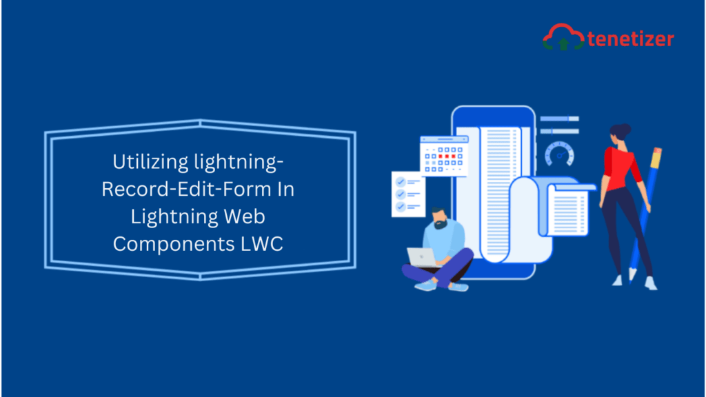 Utilizing lightningRecordEditForm In Lightning Web Components LWC SFDCian Best Salesforce