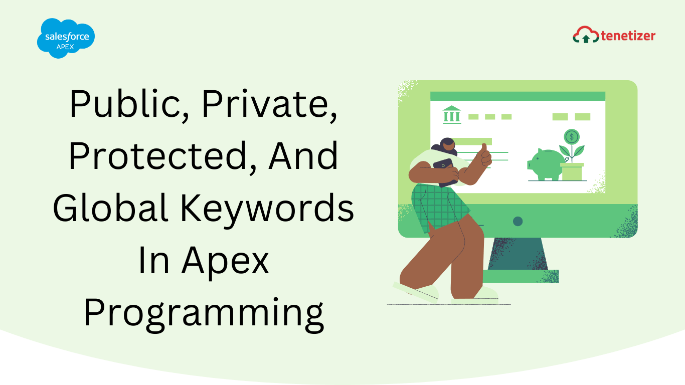 Public, Private, Protected, And Global Keywords In Apex Programming