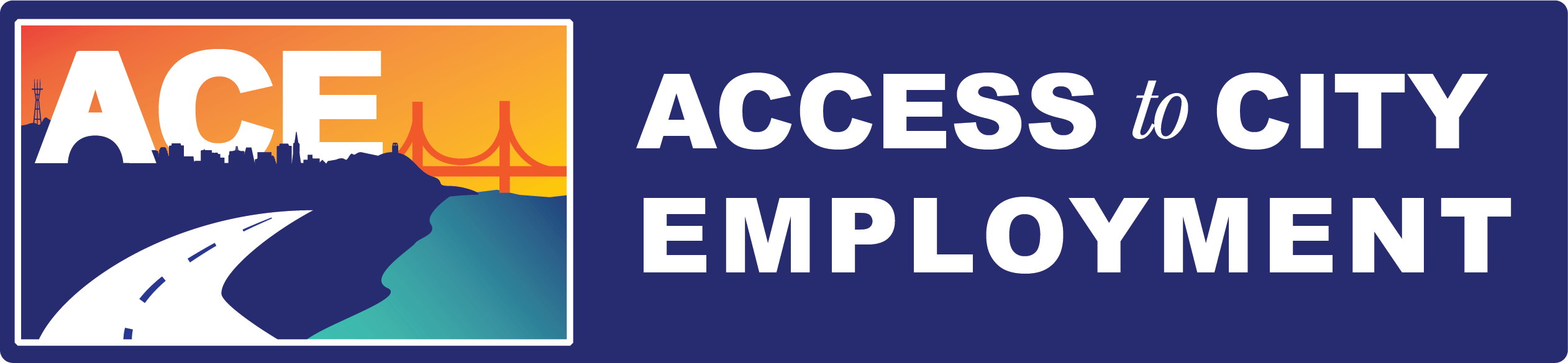 Access to City Employment (ACE) Program Department of Human Resources