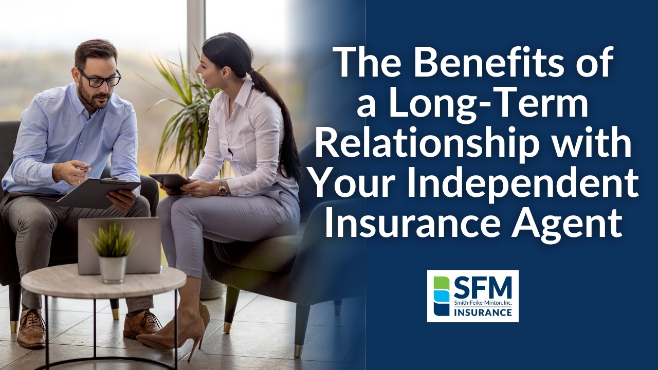 The Benefits of a LongTerm Relationship with Your Independent