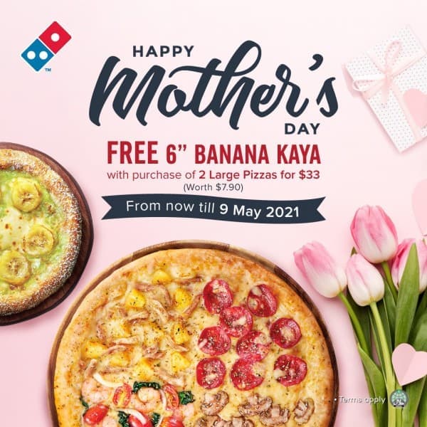 89 May 2021 Domino's Mother's Day Promotion