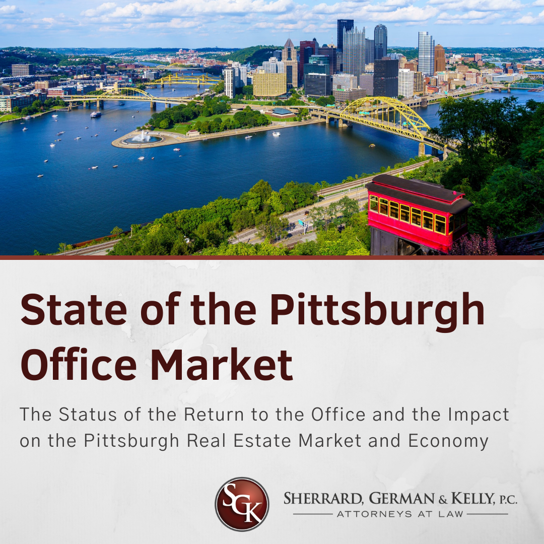 State of the Pittsburgh Office Market Sherrard, German & Kelly, P.C.