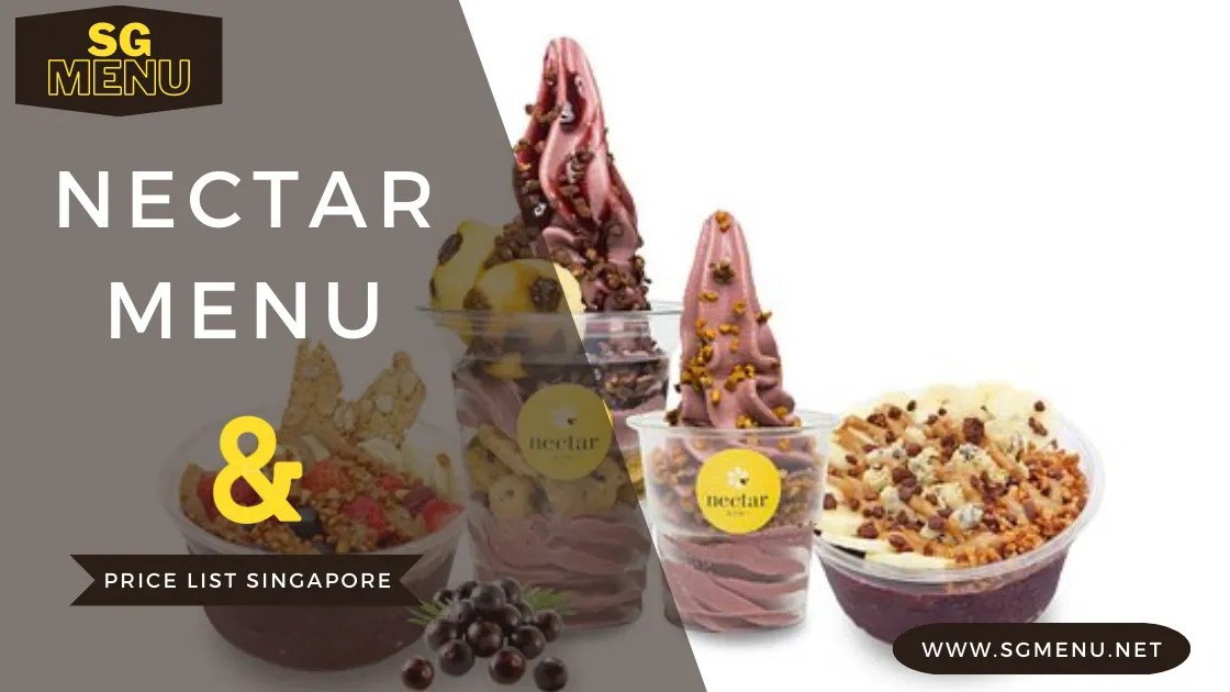 Nectar Menu & Price List Singapore Updated 2024