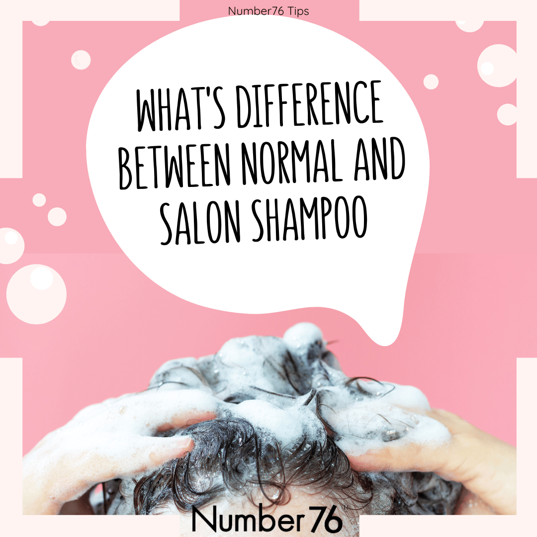 What’s difference between normal and salon shampoo Number76 Singapore Hair Salon