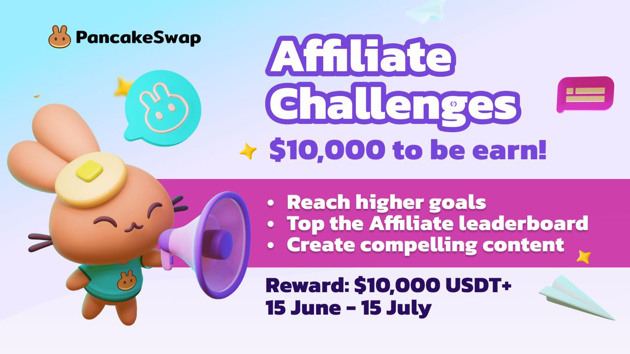 Unlock 10,000+ Rewards and Empower DeFi with PancakeSwap’s Affiliate
