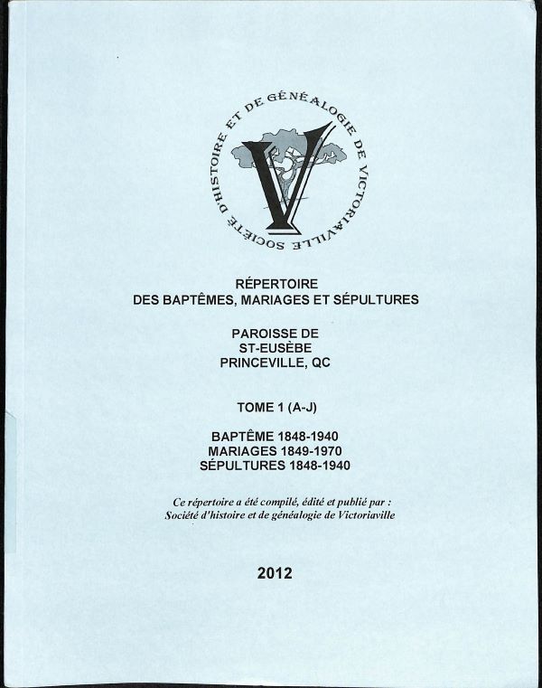 Princeville, Paroisse StEusèbe 18481970 Tome 1 (AJ) (BMS) Société