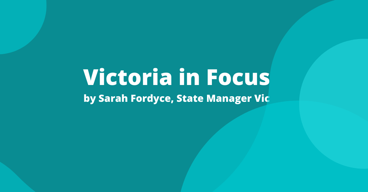 Victoria in Focus by Sarah Fordyce, State Manager Vic Shadow Care