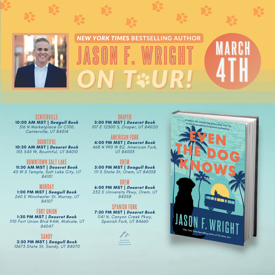 Author Jason Wright (Christmas Jars author) is on tour! Even the Dog Knows officially releases