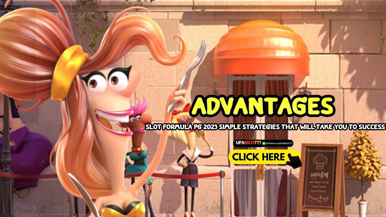 Advantages Slot Formula PG 2023 Simple Strategies