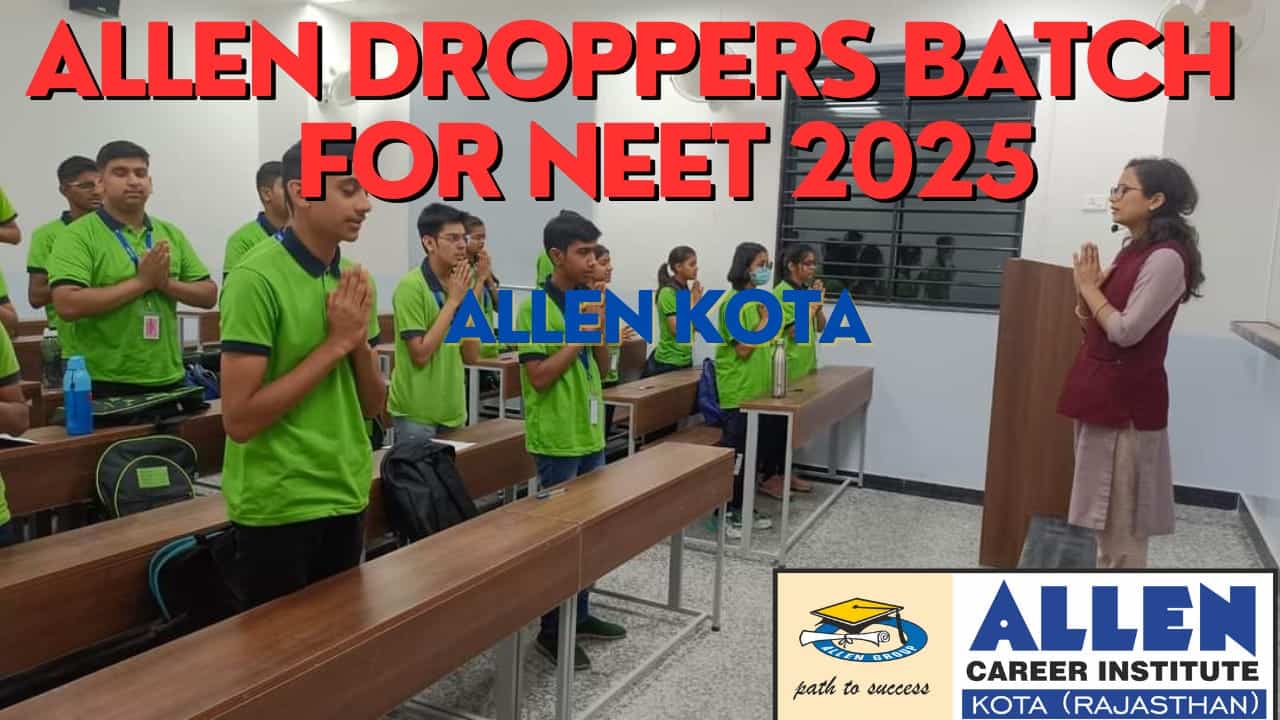 Allen Droppers Batch for NEET 2025 Fees and other details shahigyan