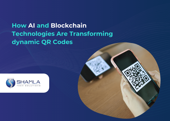 How AI And Blockchain Technologies Are Transforming Dynamic QR Codes