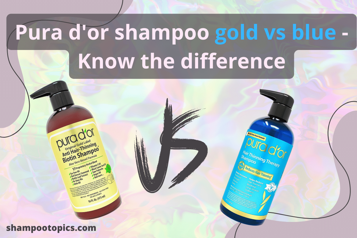 Pura D'or Shampoo Gold Vs Blue 10 Differences And Benefits