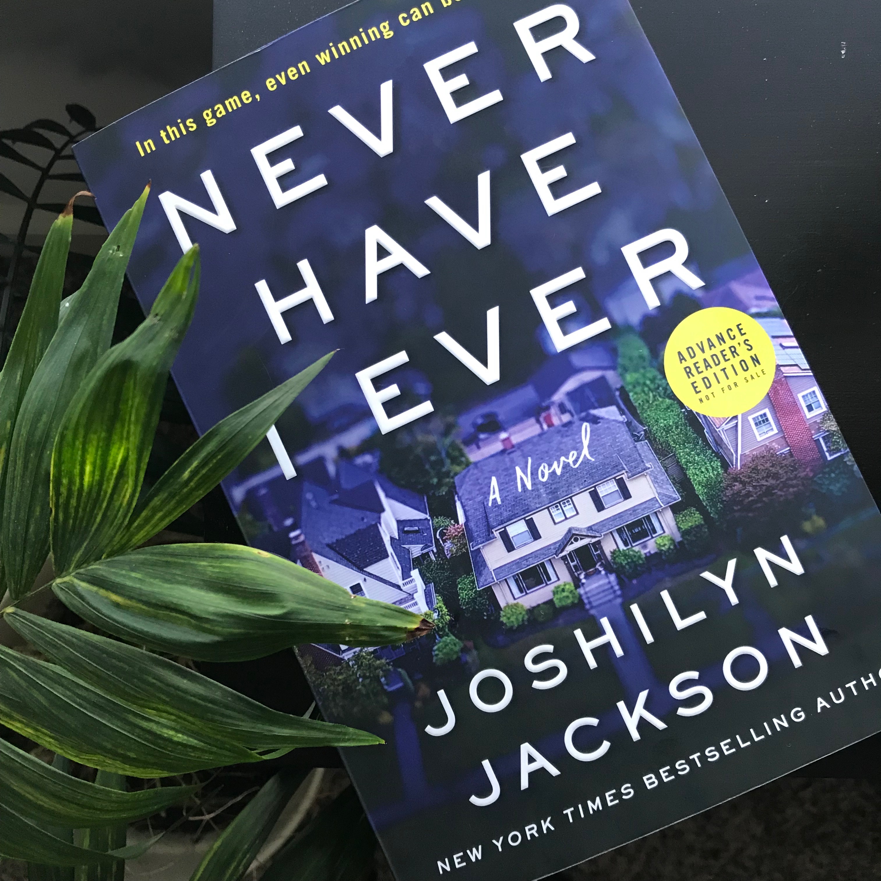 book review “never have i ever” by joshilyn jackson shannan enjoys life!