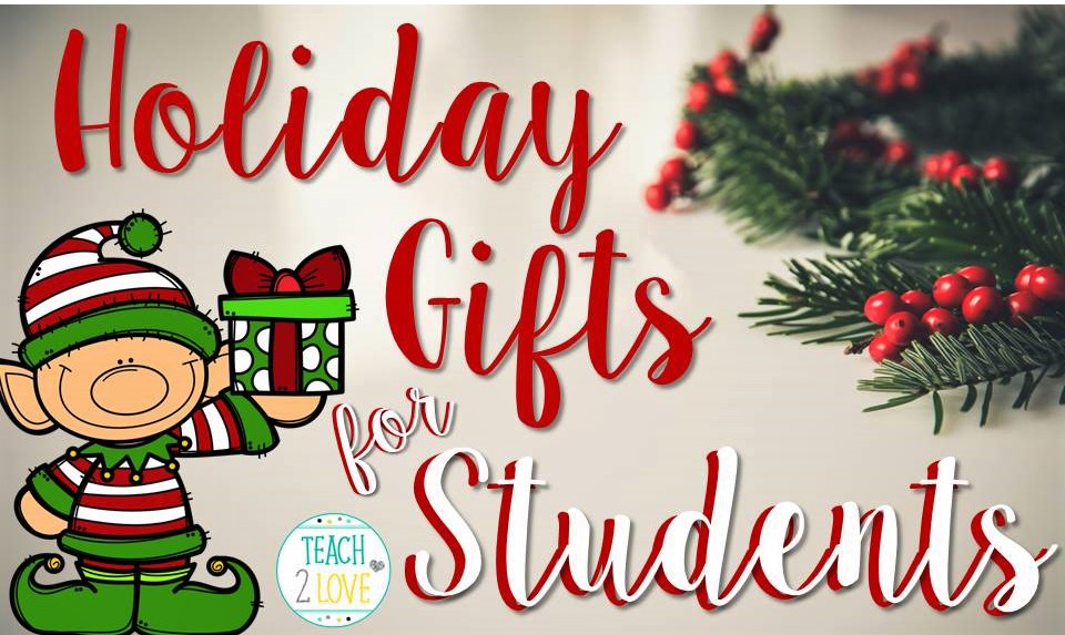 Holiday Gifts for Students Shannon Maree Teaching