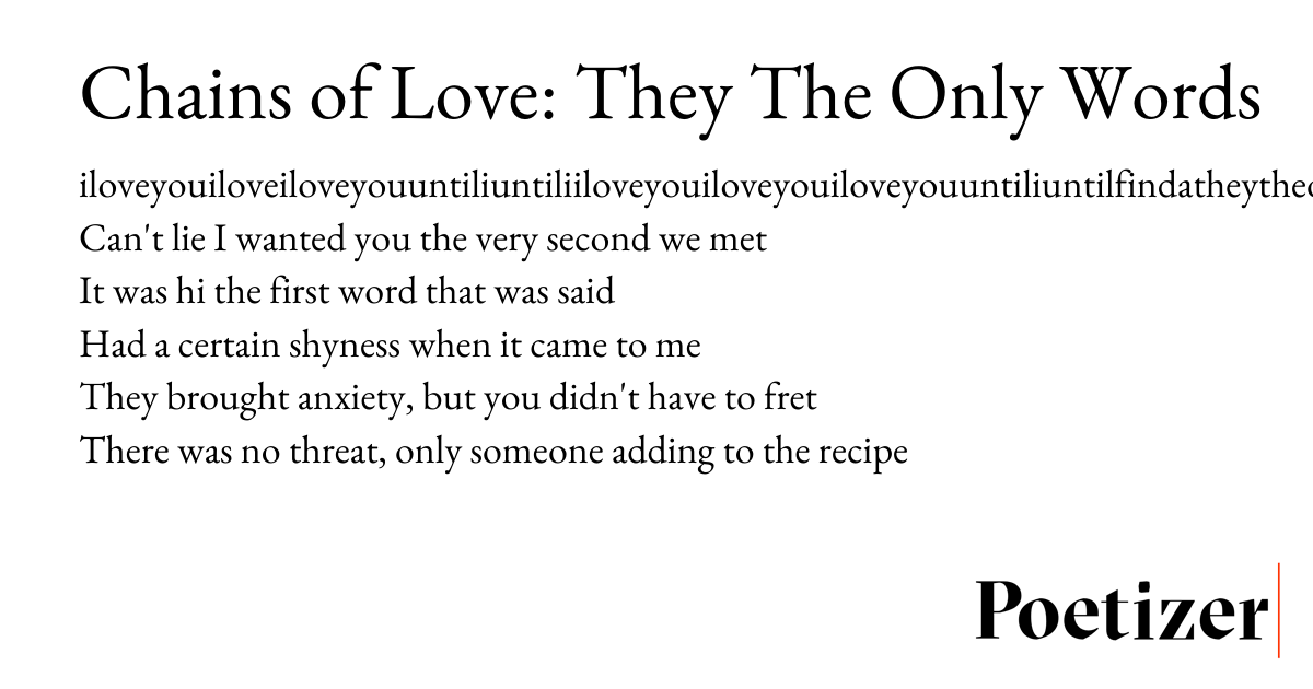 Chains of Love They The Only Words